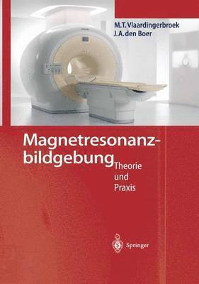Marinus T. Vlaardingerbroek, Jacques A. Boer - Magnetresonanzbildgebung, Inbunden