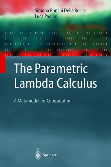 Simona Ronchi Della Rocca, Luca Paolini - Parametric Lambda Calculus, Inbunden