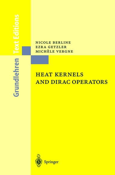 Nicole Berline, Ezra Getzler, Michèle Vergne - Heat Kernels and Dirac Operators, Häftad