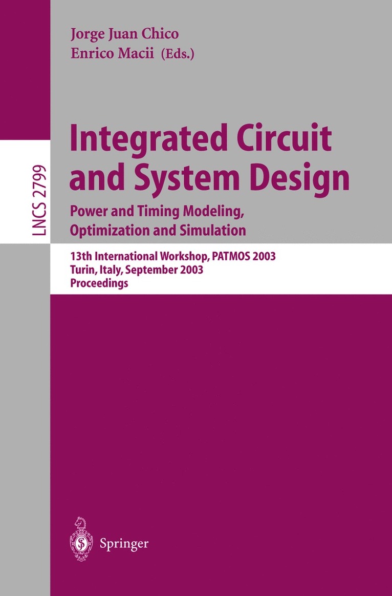 Jorge Juan Chico, Enrico Macii - Integrated Circuit and System Design. Power and Timing Modeling, Optimization and Simulation, Häftad