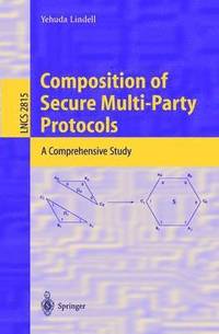 bokomslag Composition of Secure Multi-Party Protocols
