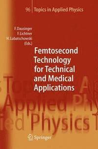 bokomslag Femtosecond Technology for Technical and Medical Applications