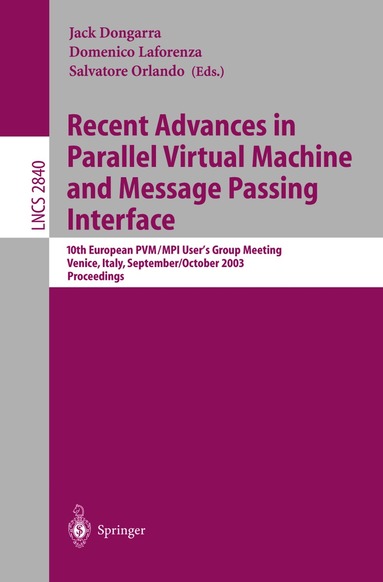Jack Dongarra, Domenico Laforenza, Salvatore Orlando - Recent Advances in Parallel Virtual Machine and Message Passing Interface, Häftad
