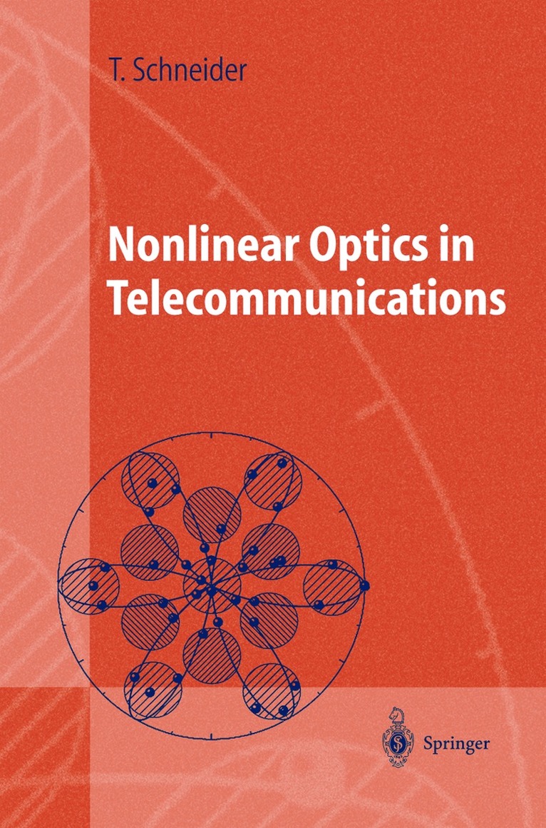 Thomas Schneider - Nonlinear Optics in Telecommunications, Inbunden