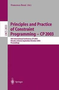 bokomslag Principles and Practice of Constraint Programming - CP 2003