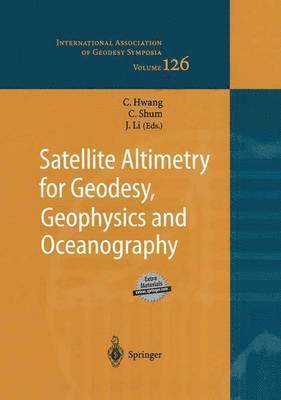 Satellite Altimetry for Geodesy, Geophysics and Oceanography 1