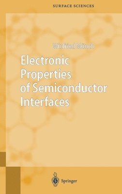Winfried Mönch - Electronic Properties of Semiconductor Interfaces, Inbunden
