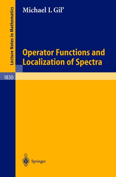 Michael I. Gil - Operator Functions and Localization of Spectra, Häftad