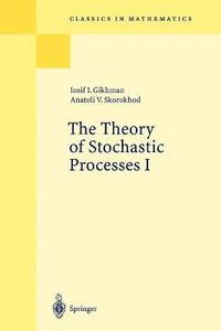 bokomslag The Theory of Stochastic Processes I