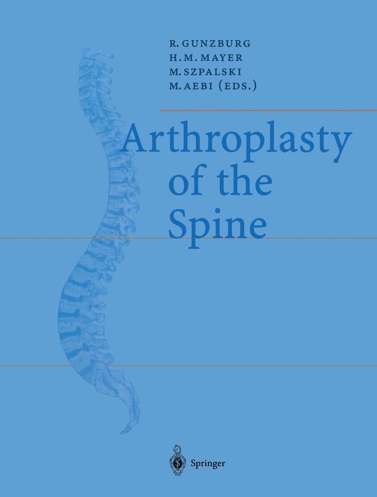 Robert Gunzburg, H. Michael Mayer, Marek Szpalski, Max Aebi, Michael Mayer - Arthroplasty of the Spine, Häftad