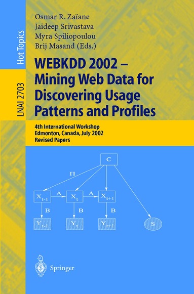 Osmar R. Zaiane, Jaideep Srivastava, Myra Spiliopoulou, Brij Masand - WEBKDD 2002 - Mining Web Data for Discovering Usage Patterns and Profiles, Häftad