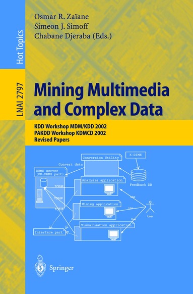 Osmar R. Zaiane, Simeon Simoff, Chabane Djeraba - Mining Multimedia and Complex Data, Häftad
