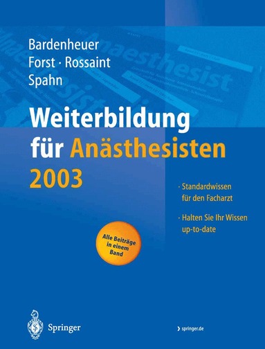 Hubert Josef Bardenheuer, Helmuth Forst, Rolf Rossaint, Donat R. Spahn - Weiterbildung für Anästhesisten 2003, Häftad