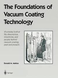 bokomslag The Foundations of Vacuum Coating Technology