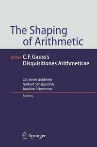 bokomslag The Shaping of Arithmetic after C.F. Gauss's Disquisitiones Arithmeticae