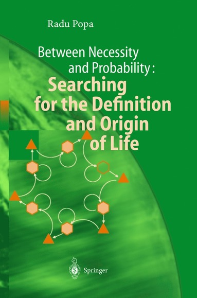 bokomslag Between Necessity and Probability: Searching for the Definition and Origin of Life