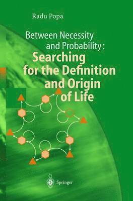 Radu Popa - Between Necessity and Probability: Searching for the Definition and Origin of Life, Inbunden