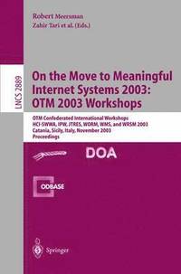 bokomslag On The Move to Meaningful Internet Systems 2003: OTM 2003 Workshops