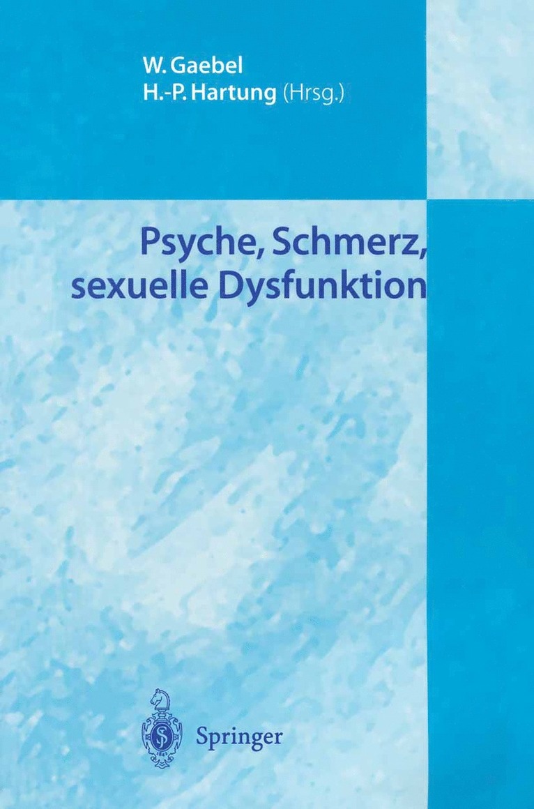 Wolfgang Gaebel, Hans-Peter Hartung, W. Gaebel, H. -P Hartung - Psyche, Schmerz, sexuelle Dysfunktion, Häftad