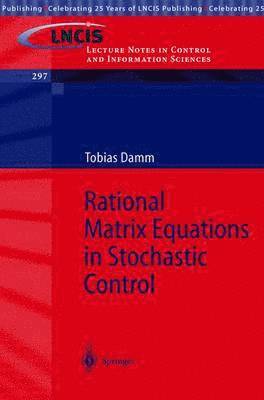 Tobias Damm - Rational Matrix Equations in Stochastic Control, Häftad