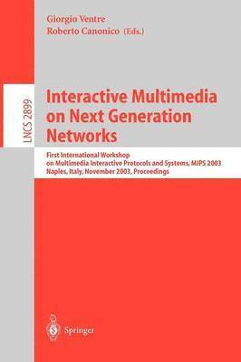 Interactive Multimedia on Next Generation Networks 1