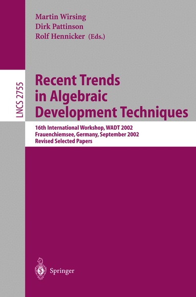 Martin Wirsing, Dirk Pattinson, Rolf Hennicker - Recent Trends in Algebraic Development Techniques, Häftad