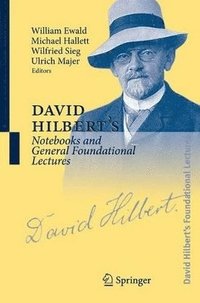 bokomslag David Hilbert's Notebooks and General Foundational Lectures