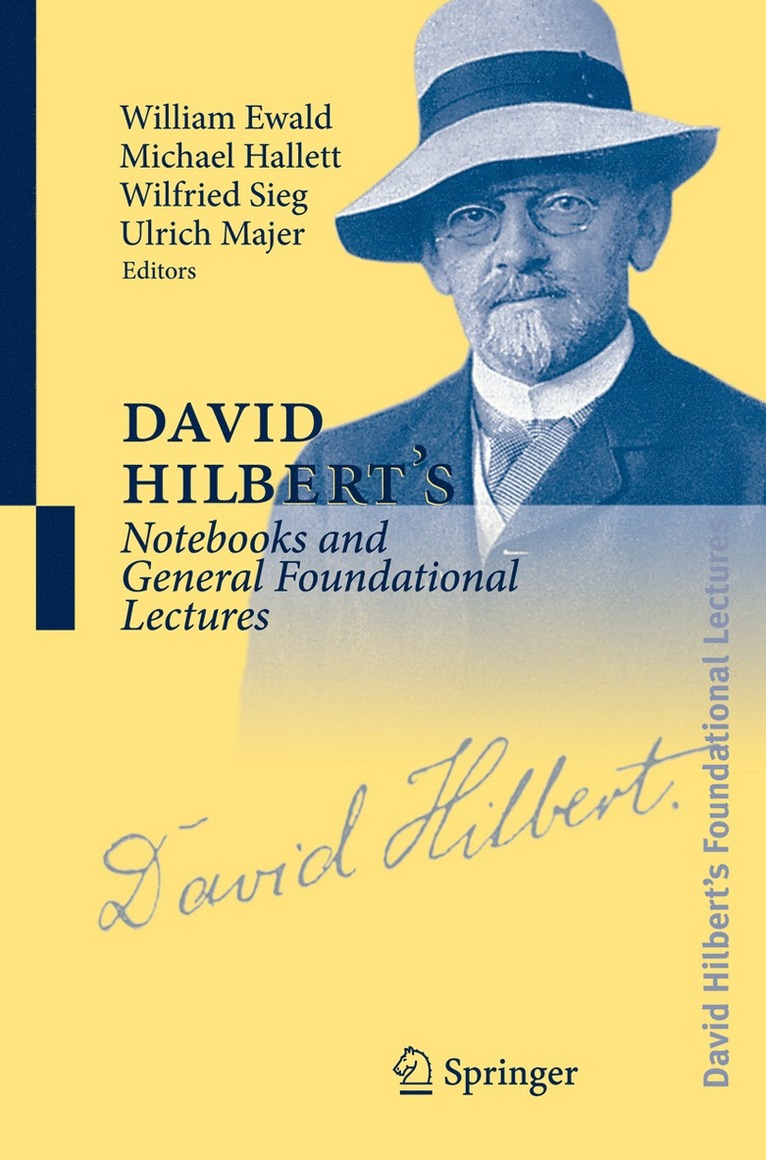 David Hilbert's Notebooks and General Foundational Lectures 1