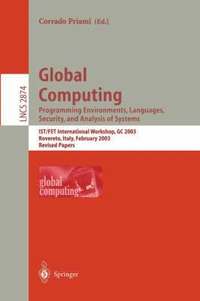 bokomslag Global Computing. Programming Environments, Languages, Security, and Analysis of Systems