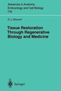 bokomslag Tissue Restoration Through Regenerative Biology and Medicine