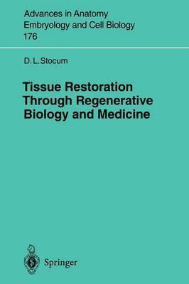 Tissue Restoration Through Regenerative Biology and Medicine 1