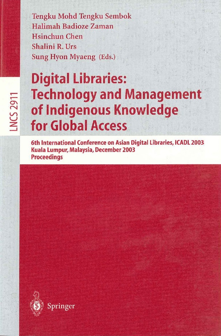 Tengku Mohd. T. Sembok, Halimah Badioze Zaman, Hsinchun Chen, Shalini Urs, Sung Hyon Myaeng, Tengku Mohd T. Sembok - Digital Libraries: Technology and Management of Indigenous Knowledge for Global Access, Häftad