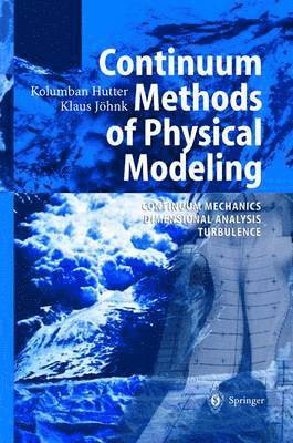 Kolumban Hutter, Klaus Jöhnk - Continuum Methods of Physical Modeling, Inbunden
