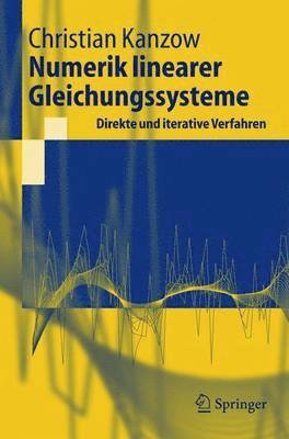 bokomslag Numerik linearer Gleichungssysteme: Direkte und iterative Verfahren