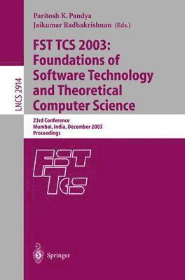 FST TCS 2003: Foundations of Software Technology and Theoretical Computer Science