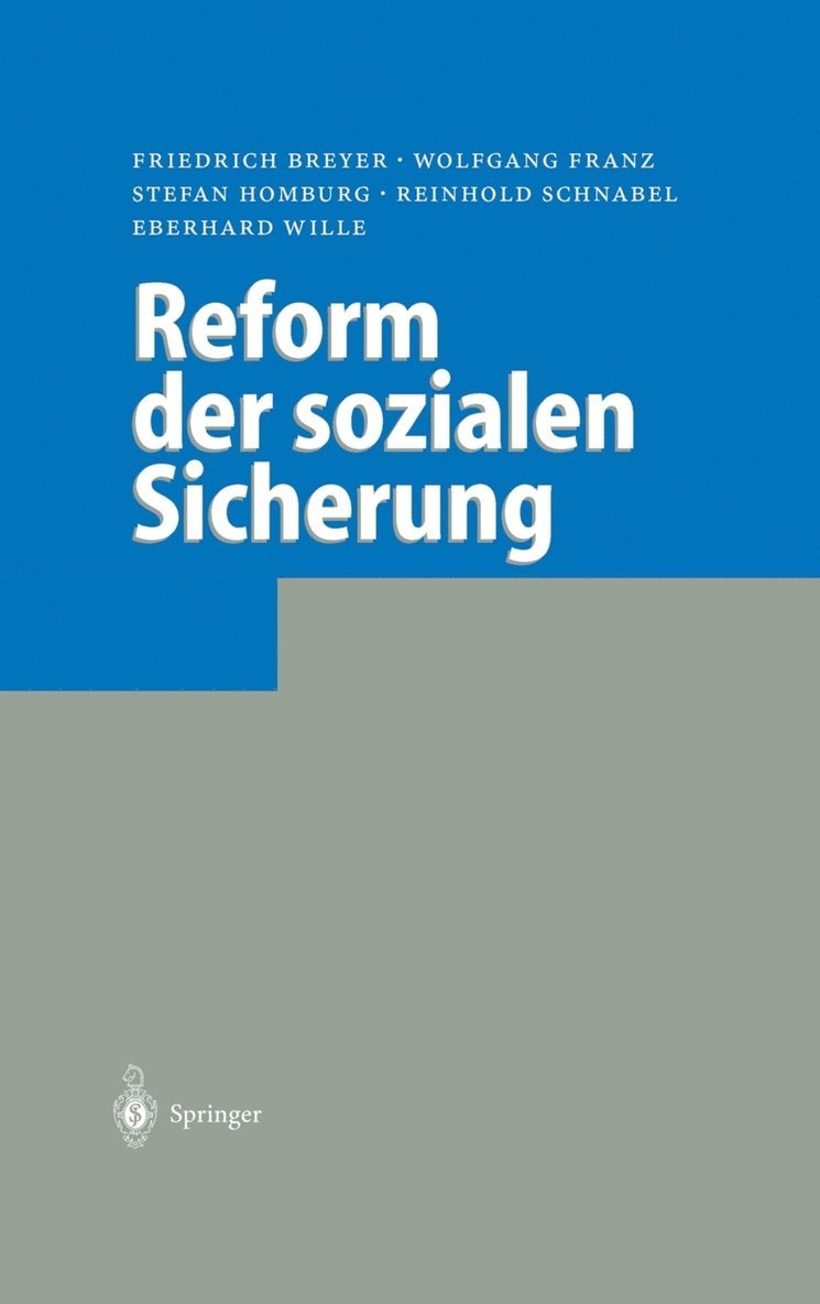 Friedrich Breyer, Reinhold Schnabel, Stefan Homburg, Eberhard Wille, Wolfgang Franz - Reform Der Sozialen Sicherung, Inbunden