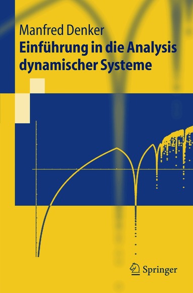 Manfred Denker - Einführung in die Analysis dynamischer Systeme, Häftad