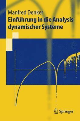 Manfred Denker - Einführung in die Analysis dynamischer Systeme, Häftad