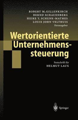 Robert M. Gillenkirch, Bernd Schauenberg, Heike Y. Schenk-Mathes, Louis Velthuis - Wertorientierte Unternehmenssteuerung, Inbunden