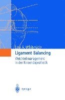 bokomslag Ligament Balancing: Weichteilmanagement in Der Knieendoprothetik