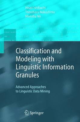 Classification and Modeling with Linguistic Information Granules 1