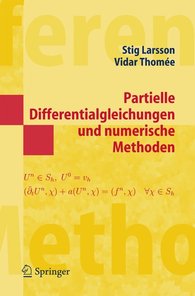 Stig Larsson, Vidar Thomee - Partielle Differentialgleichungen und numerische Methoden, Häftad