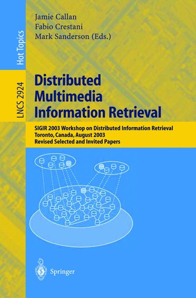 Jamie Callan, Fabio Crestani, Mark Sanderson - Distributed Multimedia Information Retrieval, Häftad