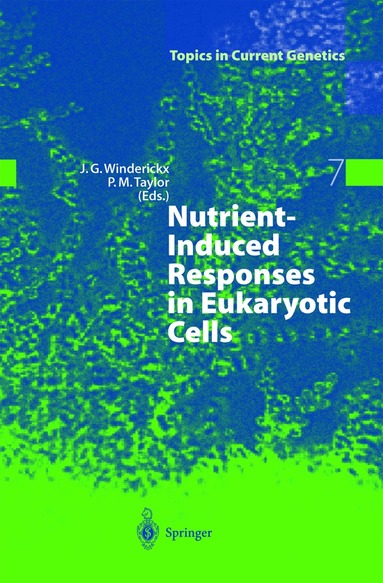 J. Winderickx, P. M. Taylor, Joris Winderickx, Peter M. Taylor - Nutrient-Induced Responses in Eukaryotic Cells, Inbunden