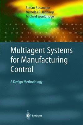 Multiagent Systems for Manufacturing Control 1