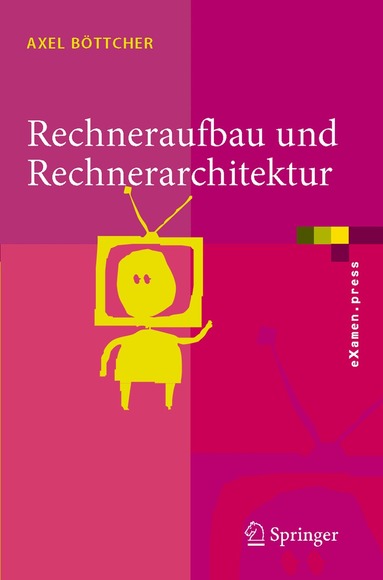 Axel Böttcher - Rechneraufbau und Rechnerarchitektur, Häftad