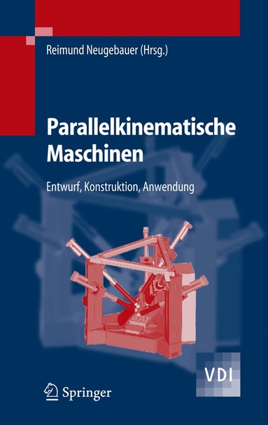 Reimund Neugebauer, Reimund Neugebauer - Parallelkinematische Maschinen, Inbunden