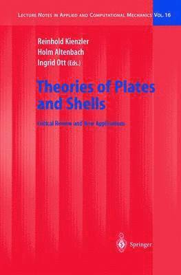 Reinhold Kienzler, Holm Altenbach, Ingrid Ott - Theories of Plates and Shells, Inbunden