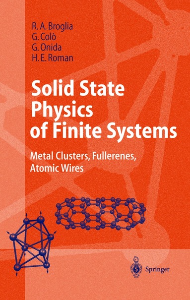 R.A. Broglia, G. Coló, G. Onida, H.E. Roman - Solid State Physics of Finite Systems, Inbunden