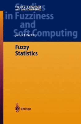 James J. Buckley - Fuzzy Statistics, Inbunden